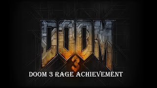 Doom 3 RAGE Achievement