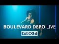 BOULEVARD DEPO | LIVE @ STUDIO 21