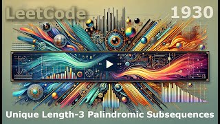 LeetCode: 1930. Unique Length-3 Palindromic Subsequences