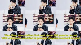 Xiao Zhan Wore Clothes That Cost About 200 Yuan To Record Vcr, And Those Who Tried To Provoke Disput