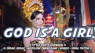 YANG KALIAN CARI !! DJ GOD IS A GIRL MENGKANE VIRAL TIKTOK TERBARU !! STYLE JEDAG JEDUG FULL BASS