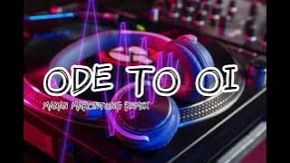 ODE TO OI - Manan Marontong - Funky Breaks - BMR‼️
