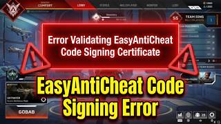 Error Validating EasyAntiCheat Code Signing Certificate
