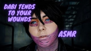 Cosplay ASMR | Dabi Tends to Your Wounds