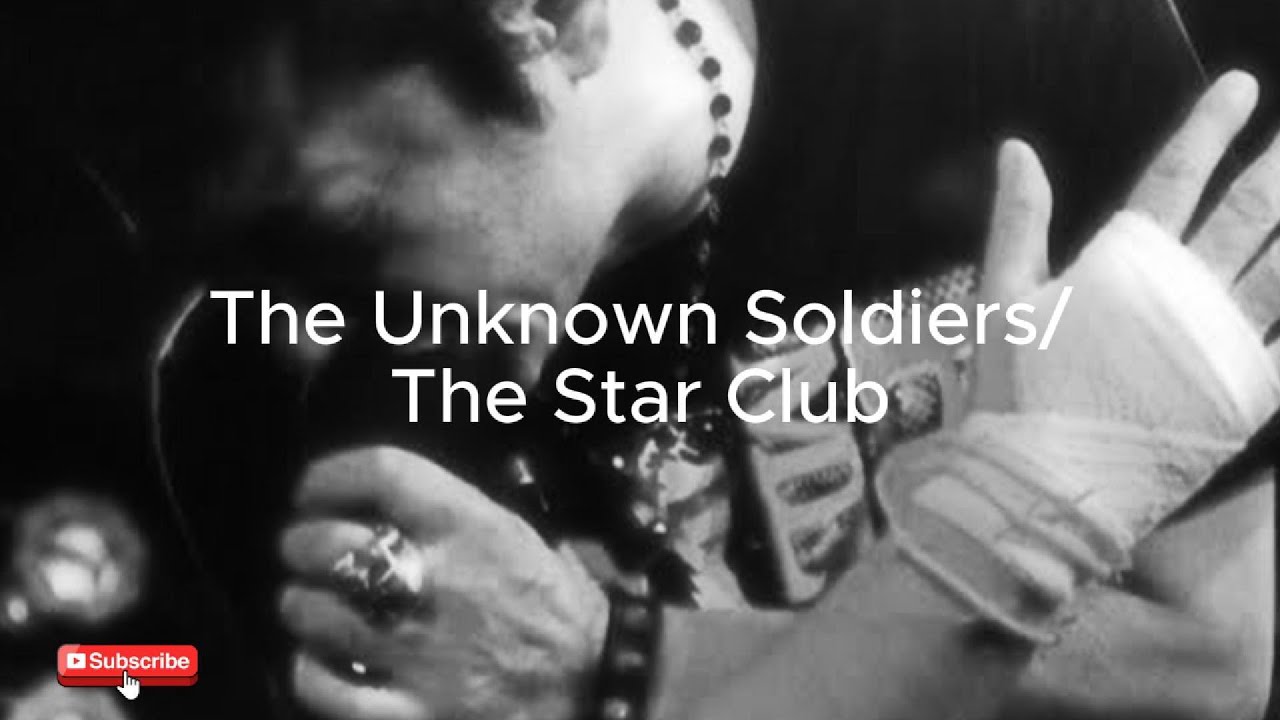 the unknown soldiers　the Star club