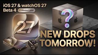 iOS 27 & watchOS 27 Beta 4 – 2 Weeks Later + Apple's NEXT Beta Drops Tomorrow?!