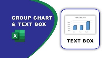 How to group chart and text box in Excel