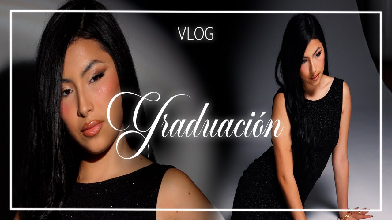 vlogcito del día de mi graduación