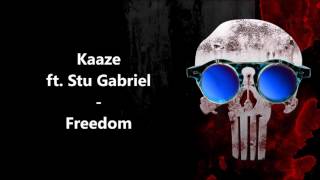 Kaaze ft. Stu Gabriel - Freedom |No HOA|