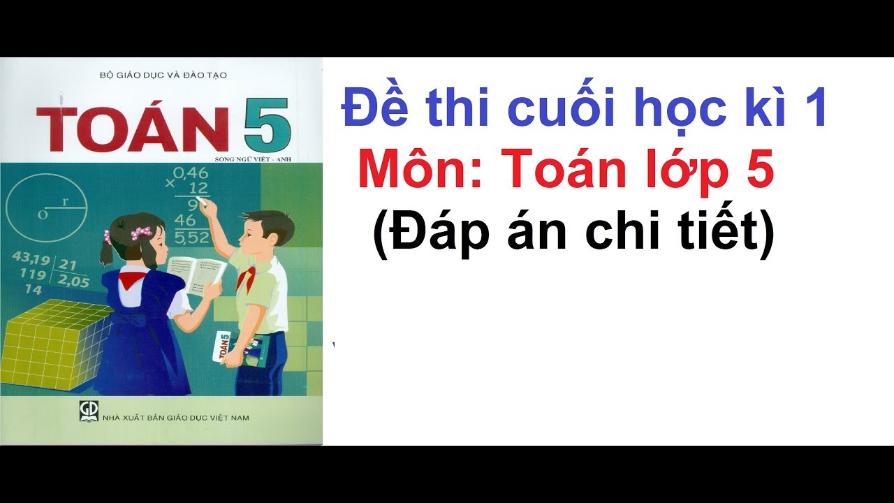 Đề thi môn toán lớp 5 học kì 1 | Đề thi cuối học kì 1 môn Toán lớp 5