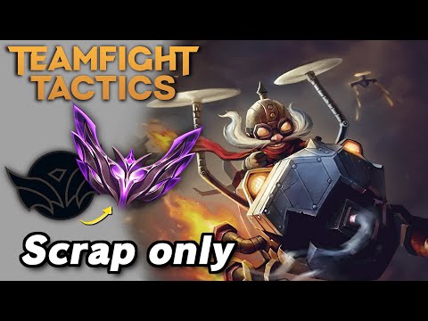 Unranked to Masters with Scrap only (pt. 2) | Teamfight Tactics Patch 13.4