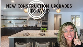 New Construction Upgrades to Avoid