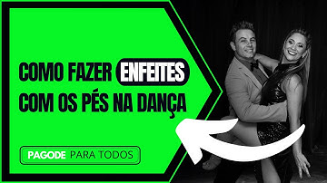 🔴COMO FAZER ENFEITES COM OS PÉS NA DANÇA🔴