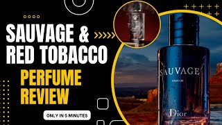 Red Tobacco  & Dior Sauvage Perfume Review By Chachu Musa _Best All the Classic perfume for Man