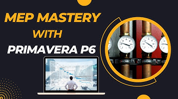 Mastering MEP Project Management: From Scratch to Completion Using Primavera P6 #MEP #Primaverap6