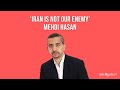 Mehdi Hasan Argues That Iran is Not Our Enemy - Debate