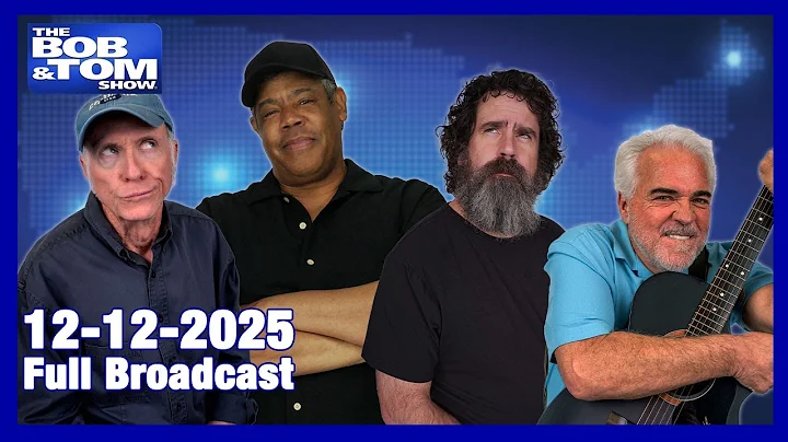 The BOB AND TOM SHOW December 12, 2025