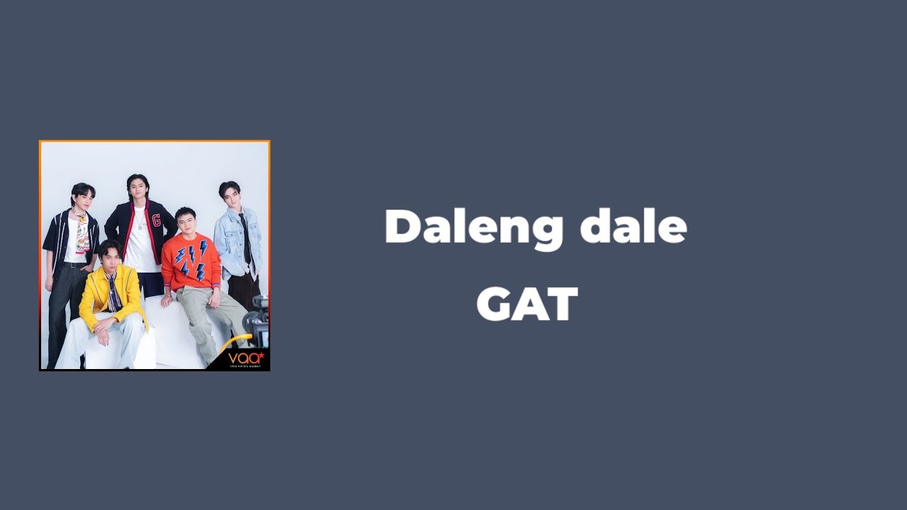 GAT - Daleng dale (Lyrics) - YouTube