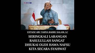 LARANGAN SYARI'AT SERINGKALI SANGAT DISUKAI OLEH HAWA NAFSU