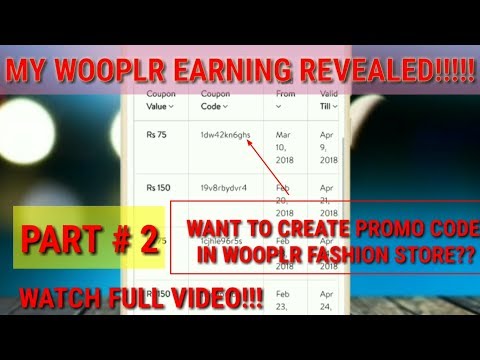 [Part – 2] How to create promo code on Wooplr store 2018  || My Earning proof 🔥🔥  ||( IN HINDI)