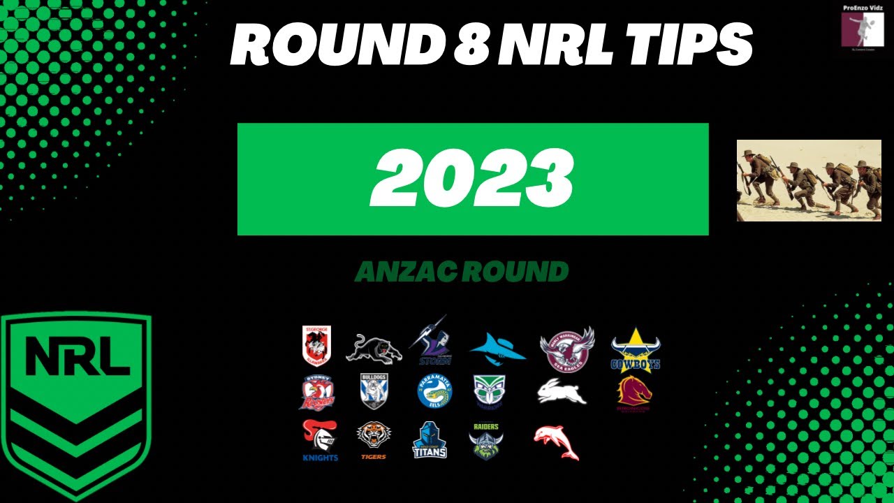 ROUND 8 NRL TIPS 2023 ANZAC RD YouTube round-8-nrl-tips-2023-anzac-rd-youtube