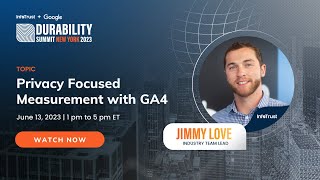 Durability Summit NYC 2023 | Privacy Focused Measurement with GA4