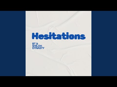 Shiloh Dynasty, BT, Balaniewkor Thangkhiew - Hesitations