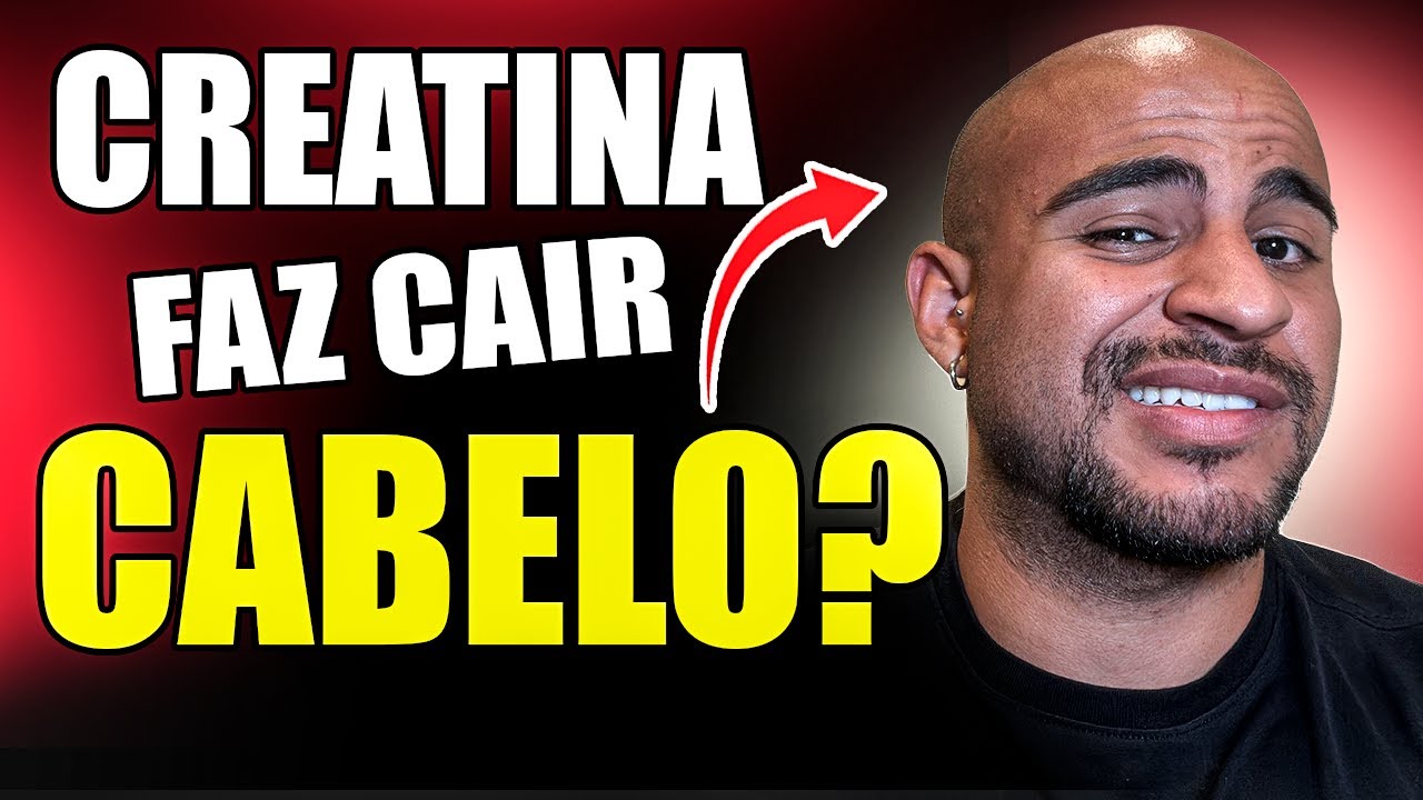 CREATINA FAZ CAIR CABELO? REVELEI COMO FIQUEI CARECA! - YouTube