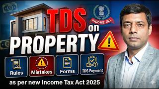 Tds On Property  Payment U0026 Return  New Income Tax Act Explained  Rules Mistakes U0026 Compliance 
