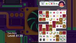 Two Dots Level 8139 Gameplay (no boosters used) ⭐️⭐️⭐️