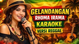 Download Lagu GELANDANGAN - RHOMA IRAMA - KARAOKE - VERSI REGGAE  MP3