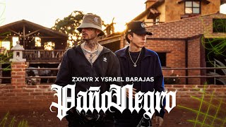 Zxmyr x Ysrael Barajas - Paño Negro (Video Oficial)