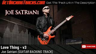 Joe Satriani - Love Thing - v3 GUITAR BACKING TRACK