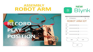 Cara membuat Robot Arm Esp8266 New Blynk | Record and Play | Project IOT