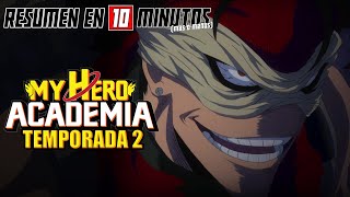 🔷 Boku No Hero Academia | Resumen en 10 Minutos (más o menos) | TEMPORADA 2