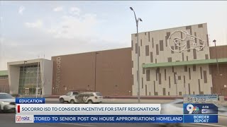 Socorro ISD board to consider incentives for resignations