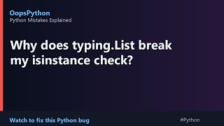 Stop Doing This In Python: Why does typing.List break my isinstance check?