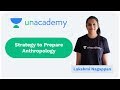 Strategy to Prepare Anthropology for UPSC CSE/IAS 2020 Aspirants | Lakshmi Nagappan (AIR 45)