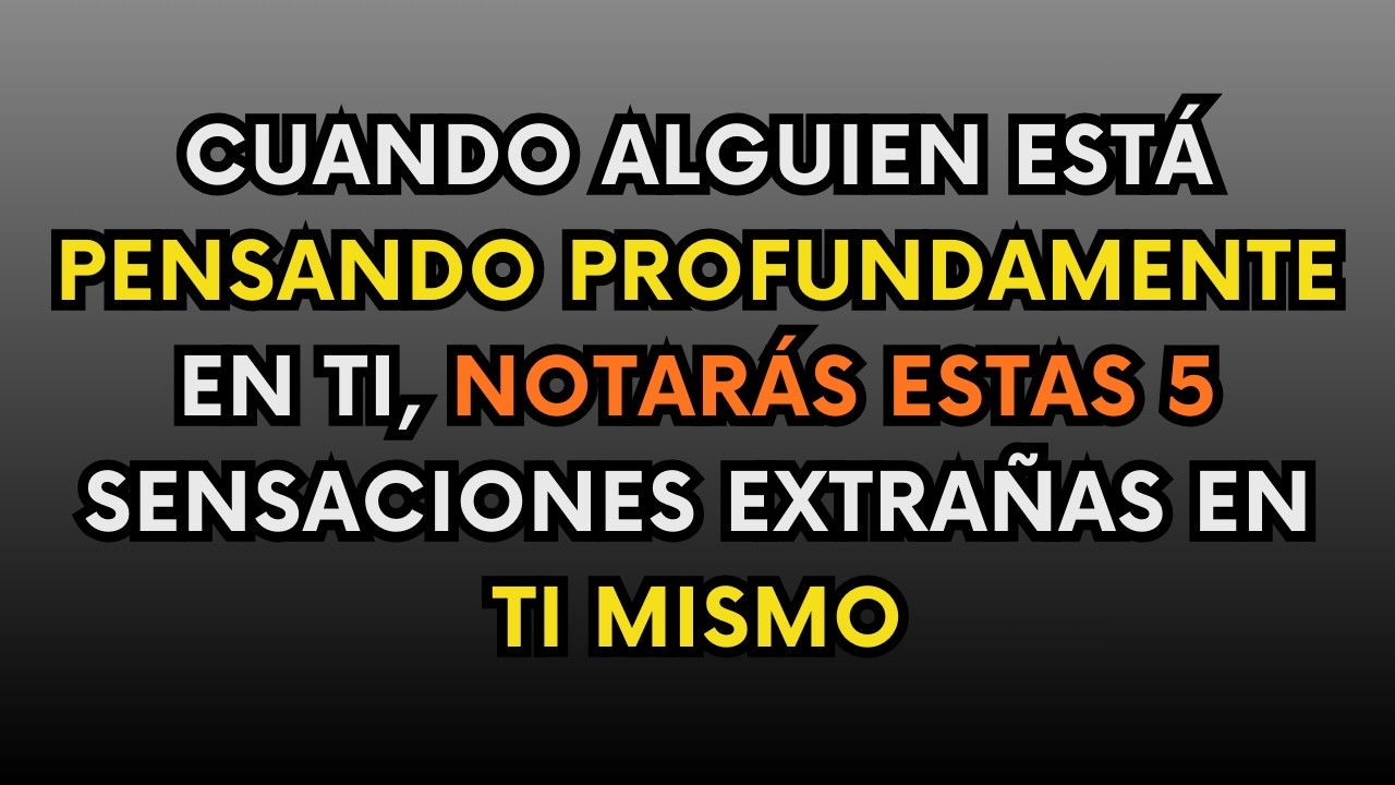 Cuando alguien está pensando en ti, sentirás estas 5 señales extrañas