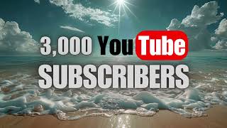 My Channel Reached 3,000 Subscribers!