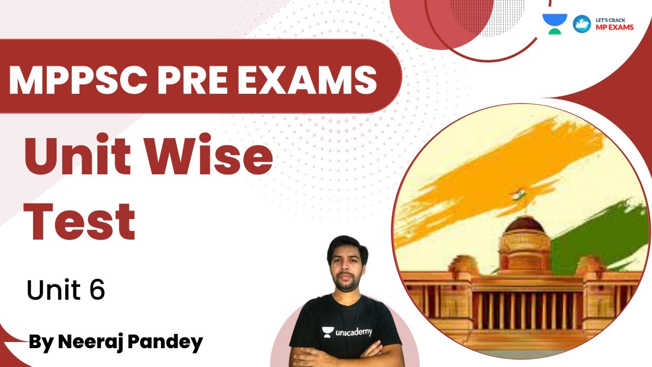 Unit Wise Test  | Unit - 6 | MPPSC PRE | Neeraj Pandey | Let's Crack MP Exams