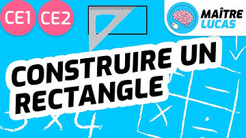 Construire un rectangle CE1 - CE2 - Cycle 2 - Mathématiques - Maths - Géométrie