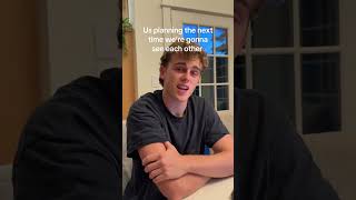 us planning the next time we re gonna see each other Live laugh love #longdistance  #funnyvideo