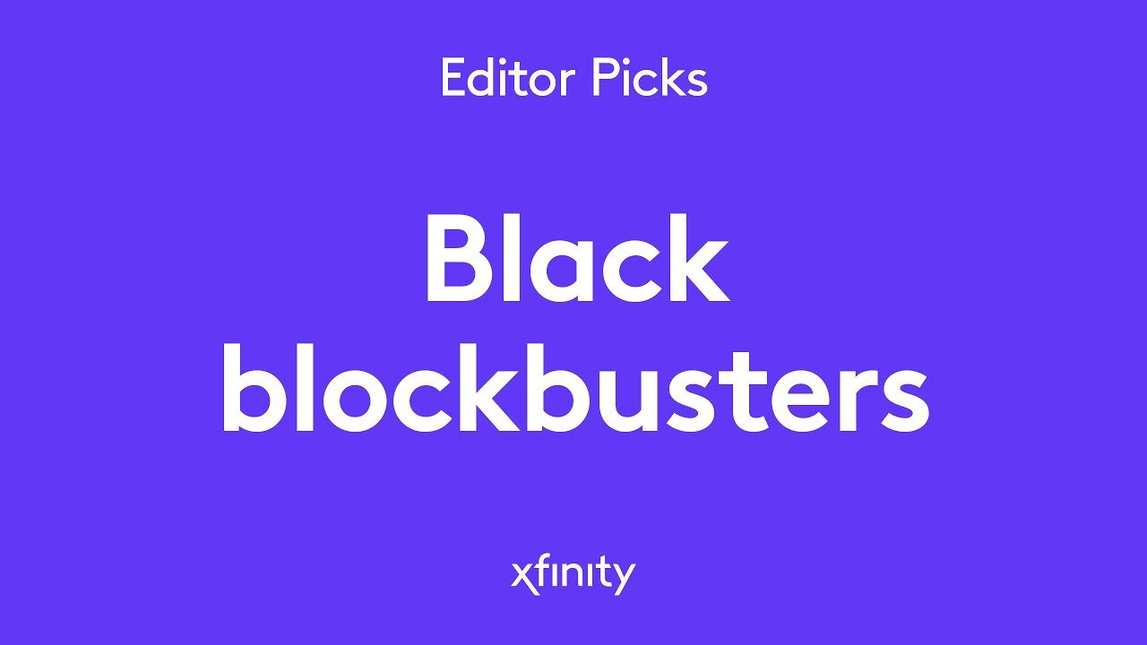 Editor Picks: Black blockbusters