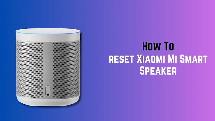 How to reset Xiaomi Mi Smart Speaker
