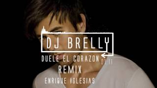 Enrique Iglesias - Duele el Corazón REMIX - DJ Brelly Remix