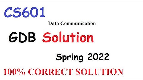 CS601 GDB Spring 2022