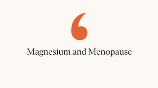 Magnesium and Menopause