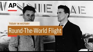 Aviators Embark on Round-The-World Flight - 1931 | Today in History | 23 June 16