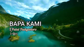 BAPA KAMI | L Putut Pudyantoro | KARAOKE LIRIK